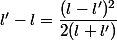 l'-l=\dfrac{(l-l')^2}{2(l+l')}